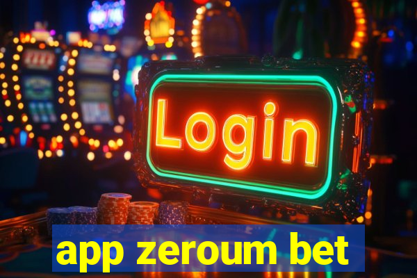 app zeroum bet
